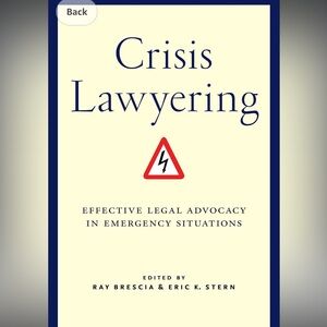 CRISIS LAWYERING: Effective Legal Advocacy in Emergency Situations